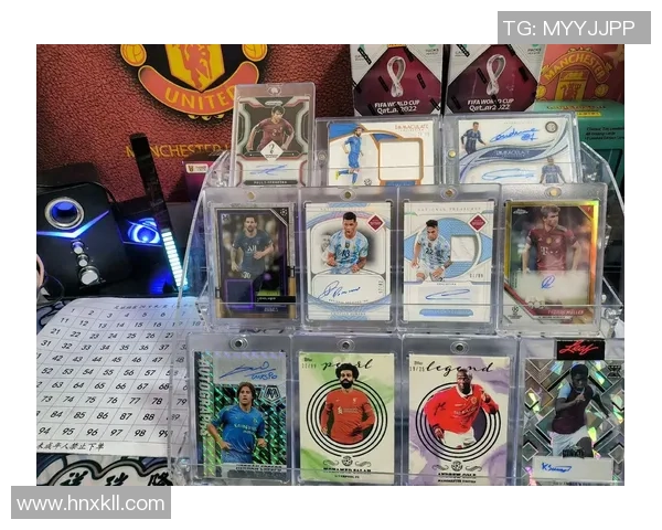 地下足球球星卡收藏热潮掀起年轻人追逐个性与激情的新风尚 地下足球球星卡收藏热潮掀起年轻人追逐个性与激情的新风尚